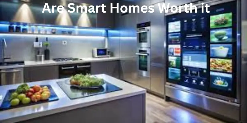 Are smart homes worth its