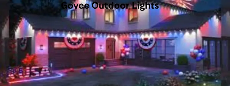 Govee outdoor lights..