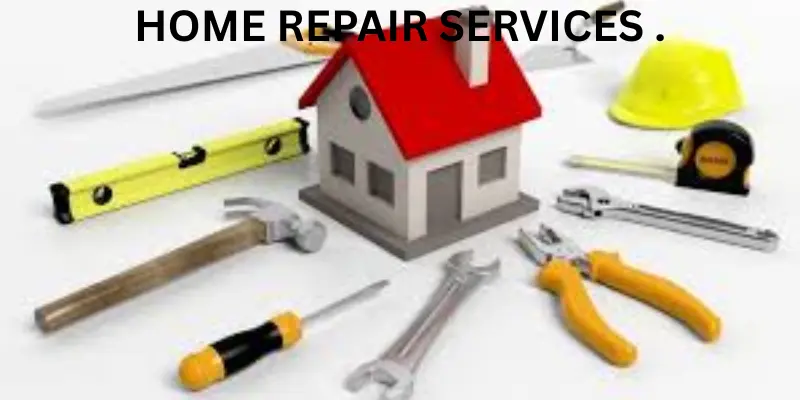 Home repair services..