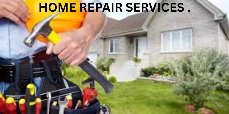 Home repair services.