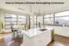 How to Choose a Kitchen Remodeling Contractor: The Complete Homeowner's Guide - Post Thumbnail