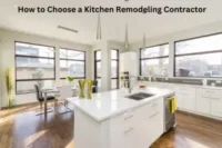 How to Choose a Kitchen Remodeling Contractor: The Complete Homeowner’s Guide