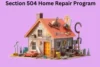 Section 504 Home Repair Program:Grants, Loans & Eligibility Guide - Post Thumbnail