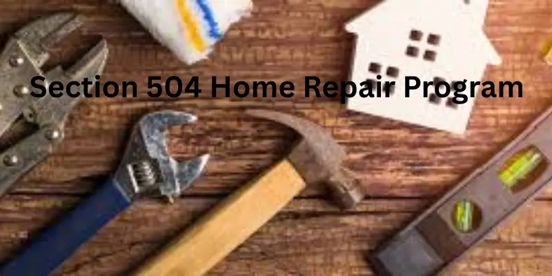 Section 504 home repair program..