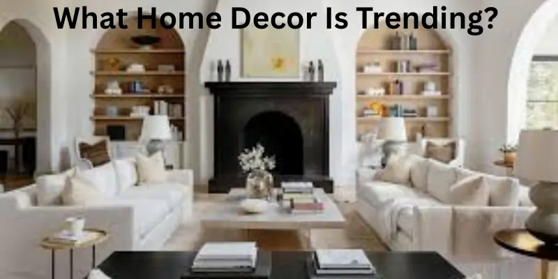 What is decor trend..